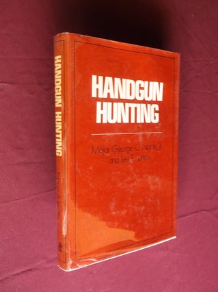 Item #31625 Handgun Hunting. Major George C. Nonte Jr., Lee E. Jurras