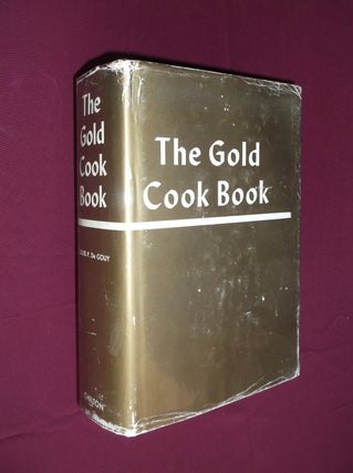 Item #31644 The Gold Cook Book. Louis P. De Gouy