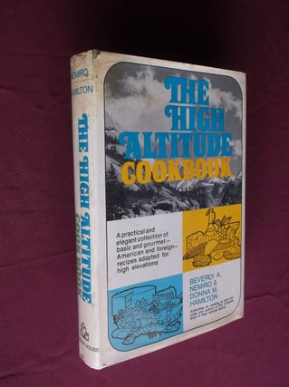 Item #31645 The High Altitude Cookbook. Beverly A. Nemiro, . Donna M. Hamilton