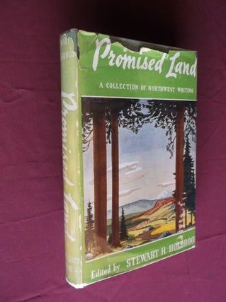Item #31648 Promised Land: A Collection of Northwest Writing. Stewart H. Holbrook