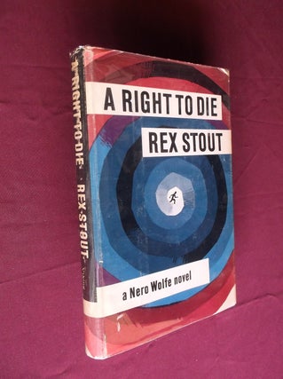 Item #31655 A Right to Die: A Nero Wolfe Novel. Rex Stout