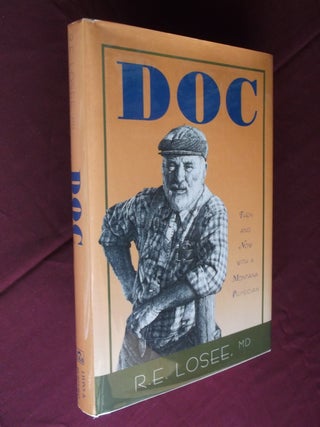 Item #31675 Doc: Then And Now With A Montana Physician. M. D. Losee, R. E