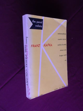 Item #31681 The Penal Colony: Stories and Short Pieces. Franz Kafka