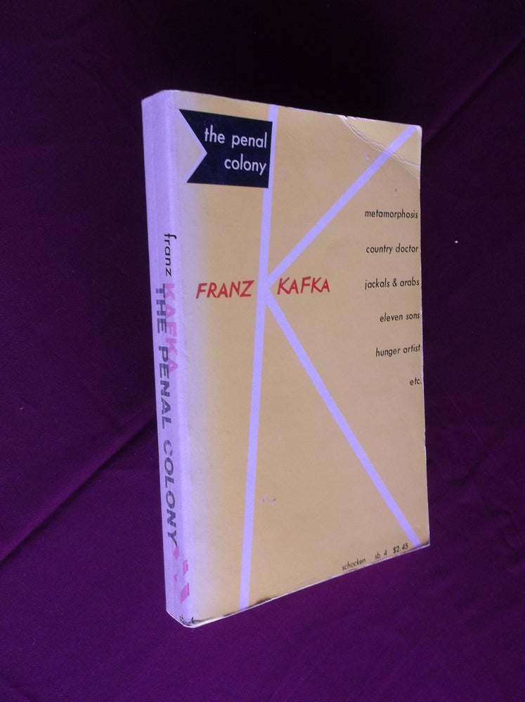 Item #31681 The Penal Colony: Stories and Short Pieces. Franz Kafka.