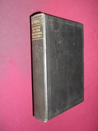 Item #31705 Knickerbocker's History of New York - Knickerbocker Miscellanies (The Works of...