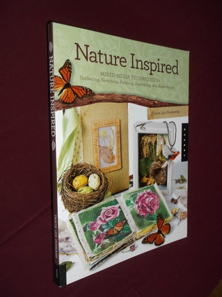 Item #31716 Nature Inspired: Mixed-Media Techniques for Gathering, Sketching, Painting,...