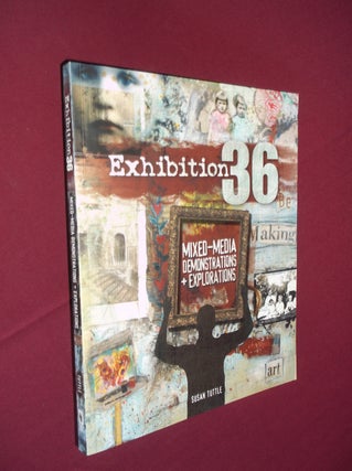 Item #31723 Exhibition 36: Mixed-Media Demonstrations + Explorations. Susan Tuttle