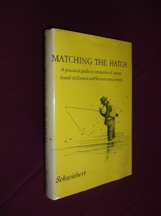 Item #31730 Matching the Hatch: A Practical Guide to Imitation of Insects Found on Eastern and...