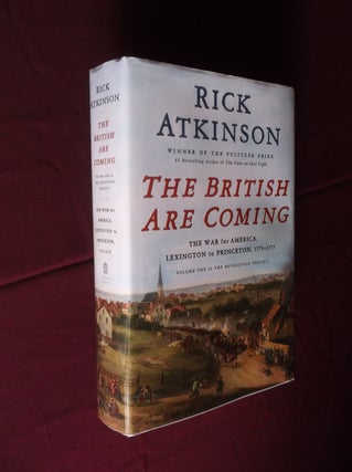 Item #31743 The Britiush Are Coming: The War for America, Lexington to Princeton, 1775-1777. Rick...