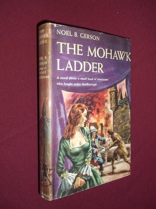 Item #31749 The Mohawk Ladder. Noel B. Gerson