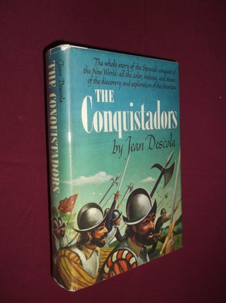 Item #31813 The Conquistadors. Jean Descola