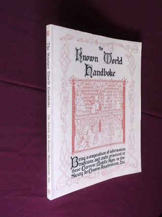 Item #31834 The Known World Handboke: Being a Compendium of Information, Traditions, and Crafts...