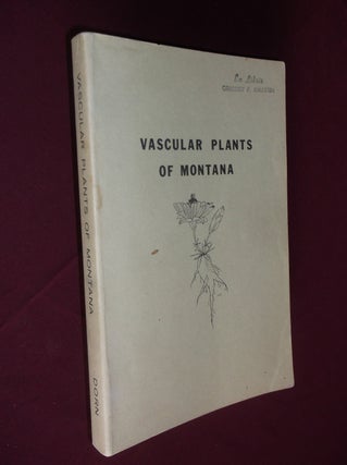 Item #31860 Vacular Plants of Montana. Robert D. Dorn