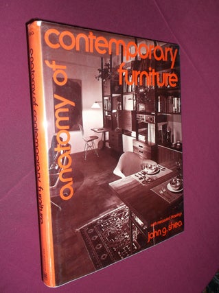 Item #31865 Anatomy of Contemporary Furniture. John Gerald Shea