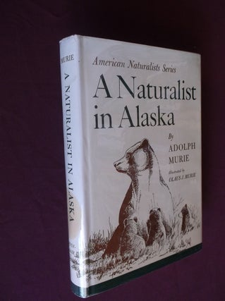 Item #31885 A Naturalist in Alaska (American Naturalists Series). Adolph Murie