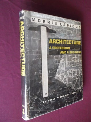 Item #31911 Architecture: A Profession and a Business. Morris Lapidus