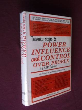 Item #31912 Twenty Steps to Power, Influence and Control Over People. H. W. Gabriel