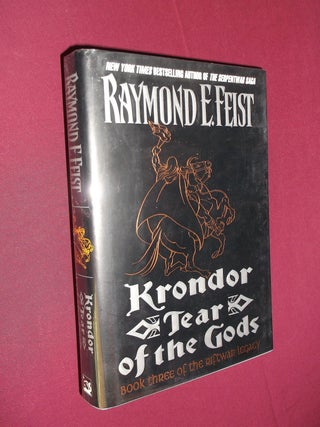 Item #31925 Krondor: Tear of the Gods (Book Three of the Riftwar Legacy). Raymond E. Feist