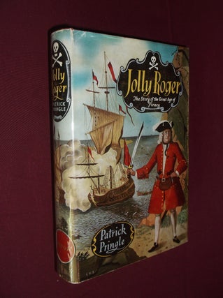 Item #31931 Jolly Roger: The Story of the Great Age of Piracy. Patrick Pringle
