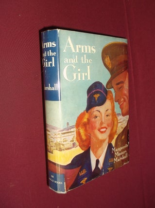 Item #31954 Arms and the Girl. Marguerite Mooers Marshall