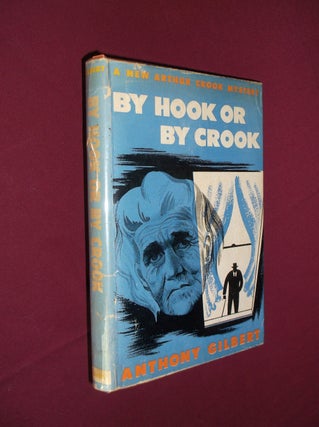 Item #31991 By Hook or By Crook. Anthony Gilbert