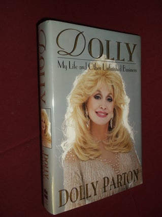 Item #32008 Dolly: My Life and Other Unfinished Business. Dolly Parton