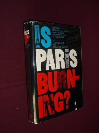Item #32017 Is Paris Burning? Larry Collins, Dominique Lapierre