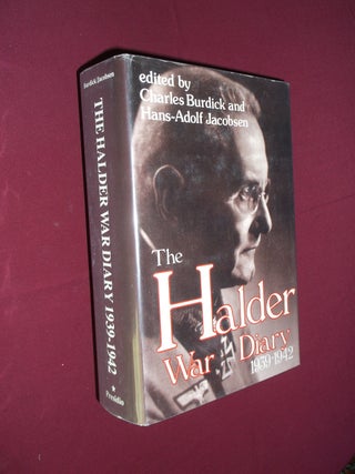 Item #32024 The Halder War Dairy 1939-1942. General Franz Halder, Charles Burdick, Hans-Adolf...