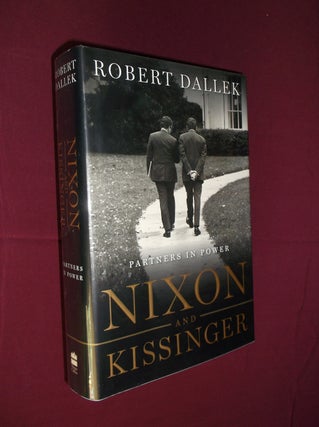 Item #32038 Nixon and Kissinger: Partners in Power. Robert Dallek