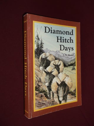 Item #32079 Diamond Hitch Days. J. N. Hessel