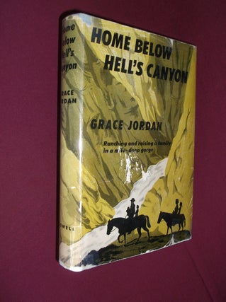 Item #32085 Home Below Hell's Canyon. Grace Jordan