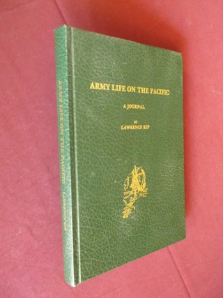 Item #32092 Army Life on the Pacific: A Journal of the Expedition Against the Northern Indians,...
