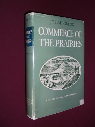 Item #32104 Commerce of the Prairies. Josiah Gregg, Max L. Moorhead