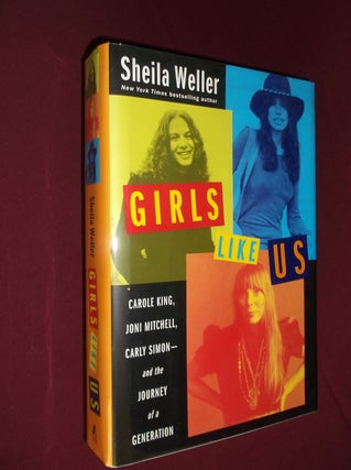 Item #32110 Girls Like Us: Carole King, Joni Mitchell, Carly Simon-and the Journey of a...