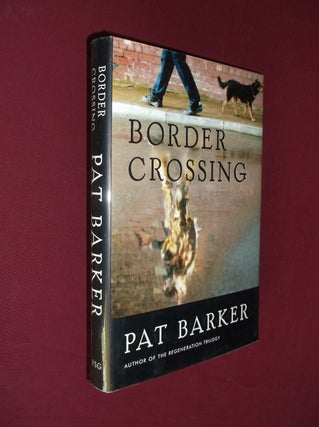 Item #32156 Border Crossing. Pat Barker