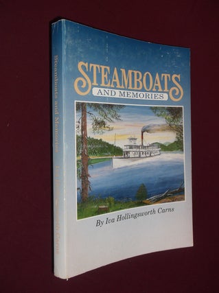 Item #32185 Steamboats and Memories. Iva Hollingsworth Carns