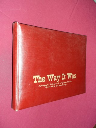 Item #32190 The Way It Was: A Photographic Historyof the Early Days of the St. Mariesand St. Joe...