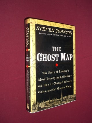 Item #32201 The Ghost Map: The Story of London's Most Terrifying Epidemic and How It Changed...