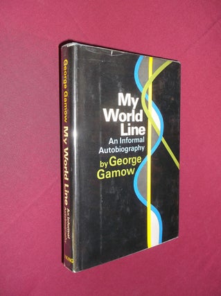 Item #32207 My World Line: An Informal Autobiography. George Gamow