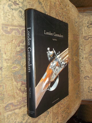 Item #32229 London Gunmakers: Historical Data on the London Gun Trade in the Nineteenth and...