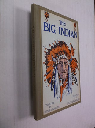 Item #32261 The Big Indian: How He Came to Go to the Other World. Yvonne McCandless