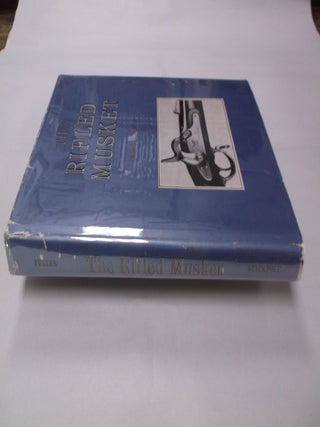 Item #32309 The Rifled Musket. Claud E. Fuller