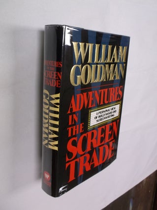 Item #32336 Adventures in the Screen Trade: A Personal View of Hollywood and Screenwriting....