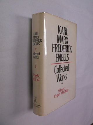 Item #32337 Karl Marx-Frederick Engels Collected Works: Volume 2 Frederick Engels (1838-42). Karl...