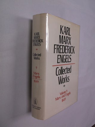 Item #32340 Karl Marx-Frederick Engels Collected Works: Volume 9 Marx and Engels (1849). Karl...