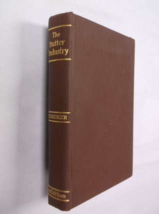 Item #32346 The Butter Industry: Prepared For Factory, School, and Laboratory (Second Edition)....