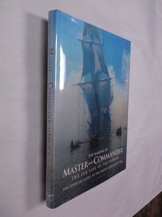 Item #32349 The Making of Master and Commander: The Far Side of the World (The Official Guide to...