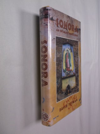 Item #32363 Sonora: An Intimate Geography. David Yetman