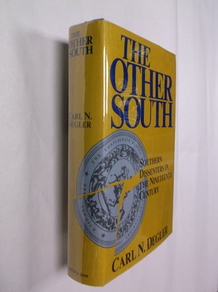 Item #32401 The Other South: Southern Dissenters in the Nineteenth Century. Carl N. Degler