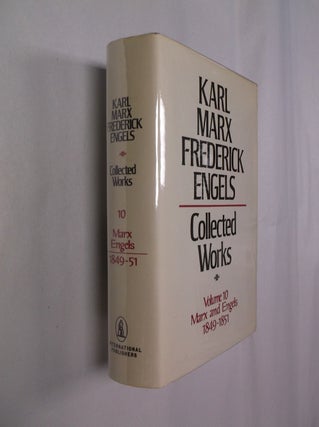 Item #32410 Karl Marx-Frederick Engels Collected Works: Volume 10 Marx and Engels (1849-51). Karl...